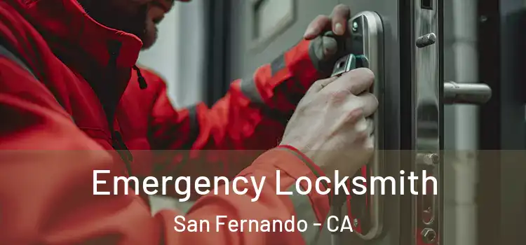 Emergency Locksmith San Fernando - CA